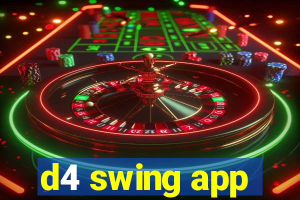 d4 swing app